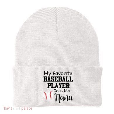 My Favorite Baseball Player Calls Me Nana Beanie