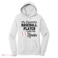 My Favorite Baseball Player Calls Me Nana Women's Hoodie thumb 0