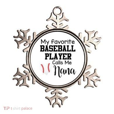 My Favorite Baseball Player Calls Me Nana Ornament