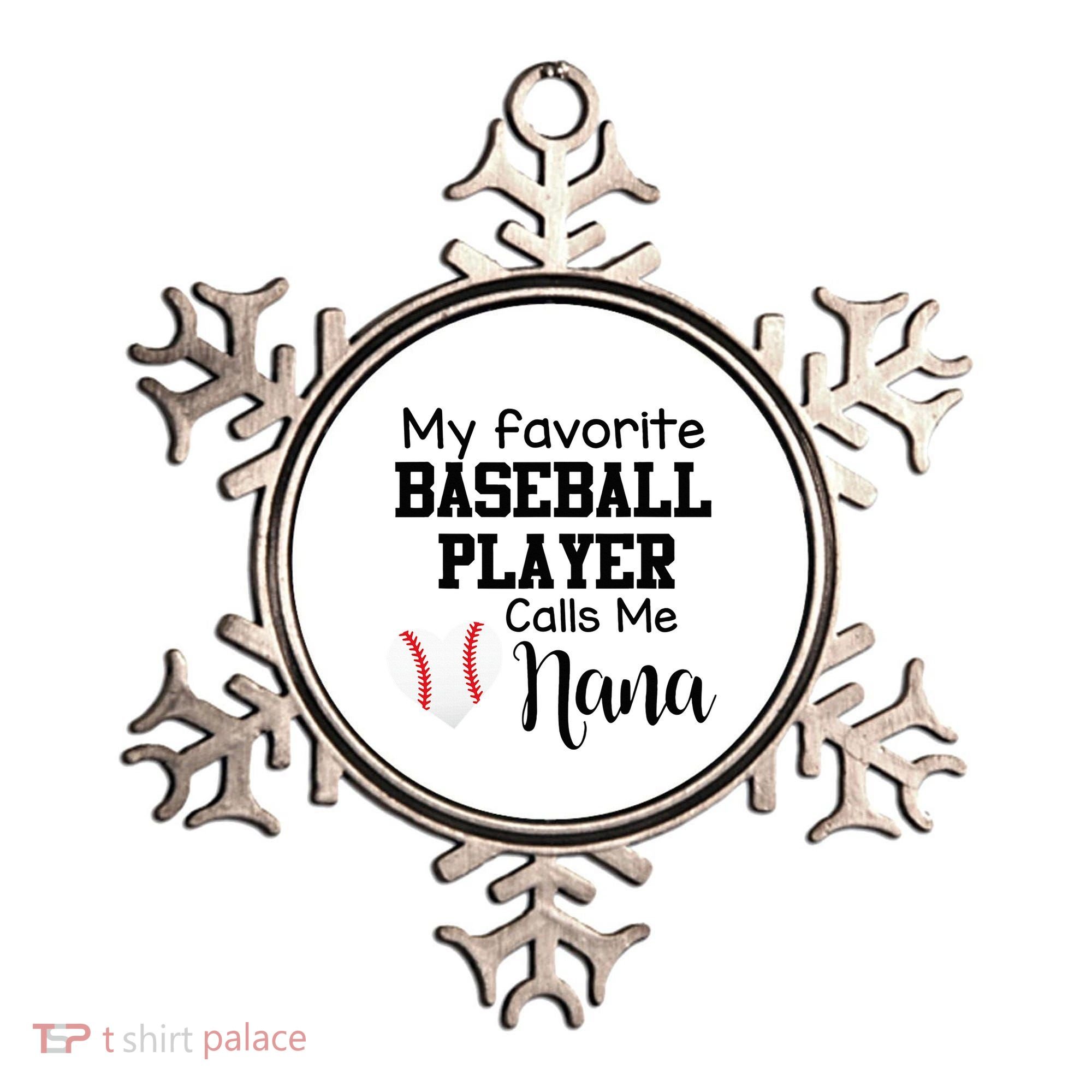 My Favorite Baseball Player Calls Me Nana Ornament