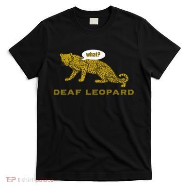 Music Funny Band Pun Deaf Leopard Joke T-Shirt