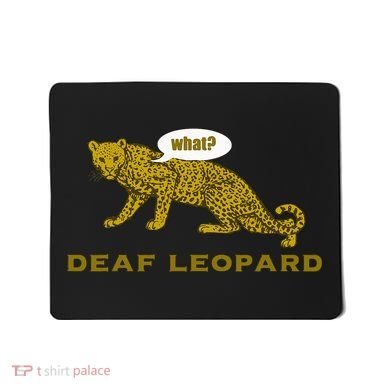Music Funny Band Pun Deaf Leopard Joke Mousepad