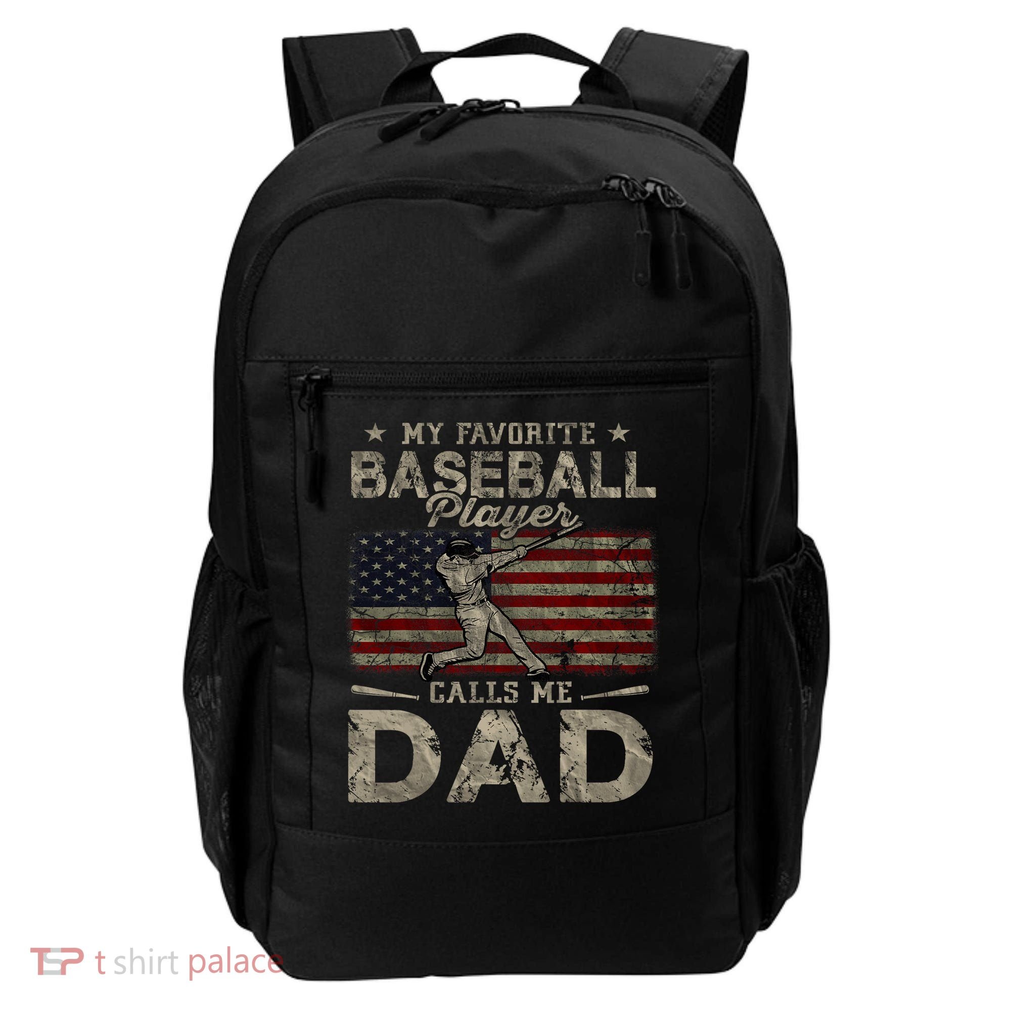 My Favorite Baseball Player Calls Me Dad FatherS Day Backpack