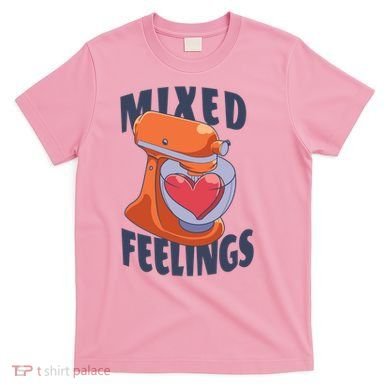 Mixed Feelings Baking T-Shirt