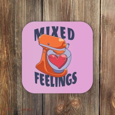 Mixed Feelings Baking Coaster