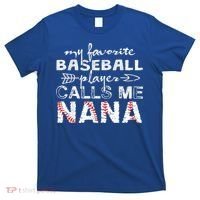 My Favorite Baseball Player Calls Me Nana Shirt, Mother Day T-Shirt thumb 0