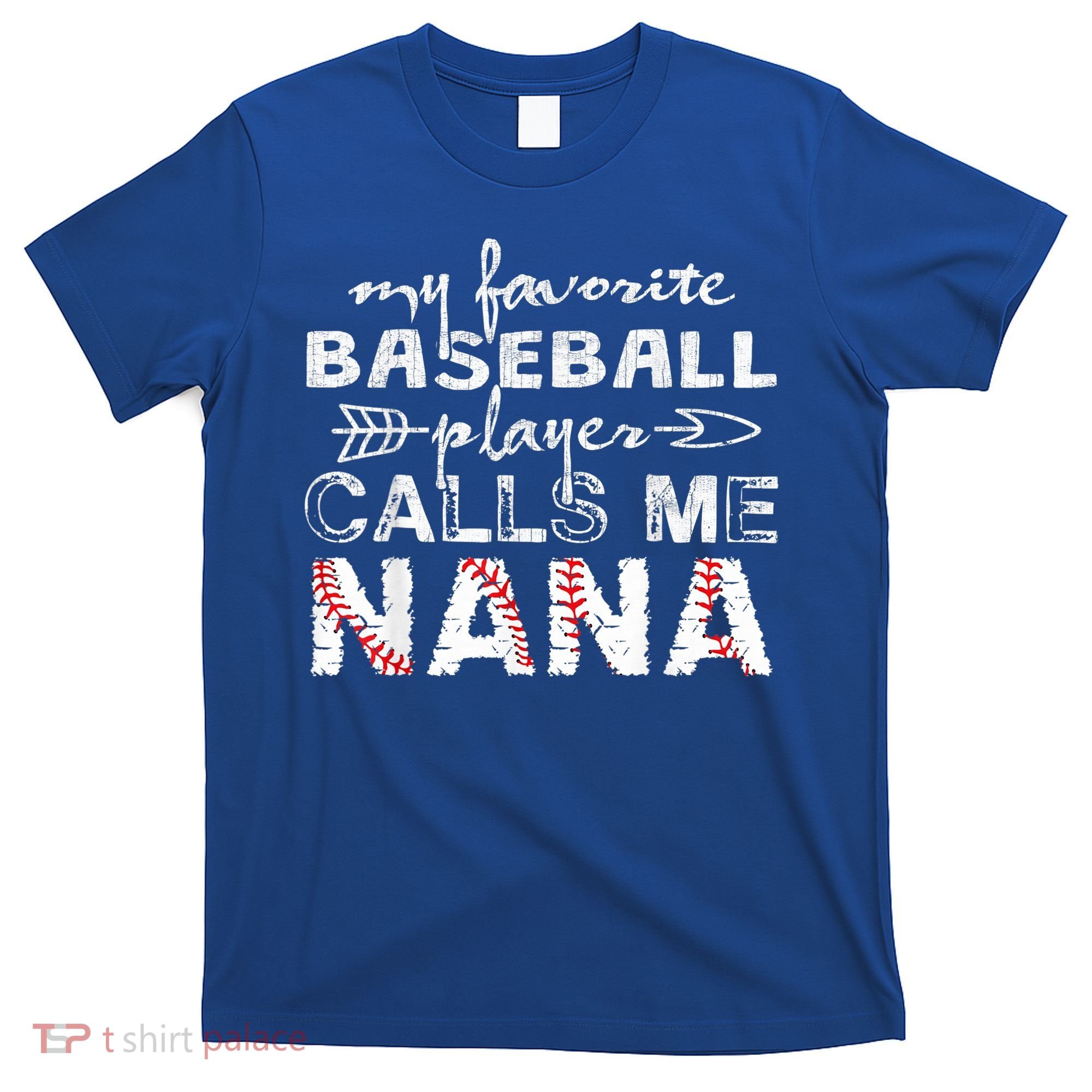 My Favorite Baseball Player Calls Me Nana Shirt, Mother Day T-Shirt