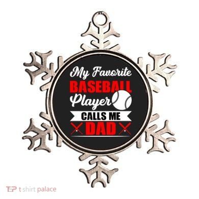My Favorite Baseball Player Calls Me Dad Funny Baseball Dad Ornament