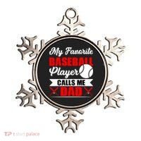 My Favorite Baseball Player Calls Me Dad Funny Baseball Dad Ornament thumb 0