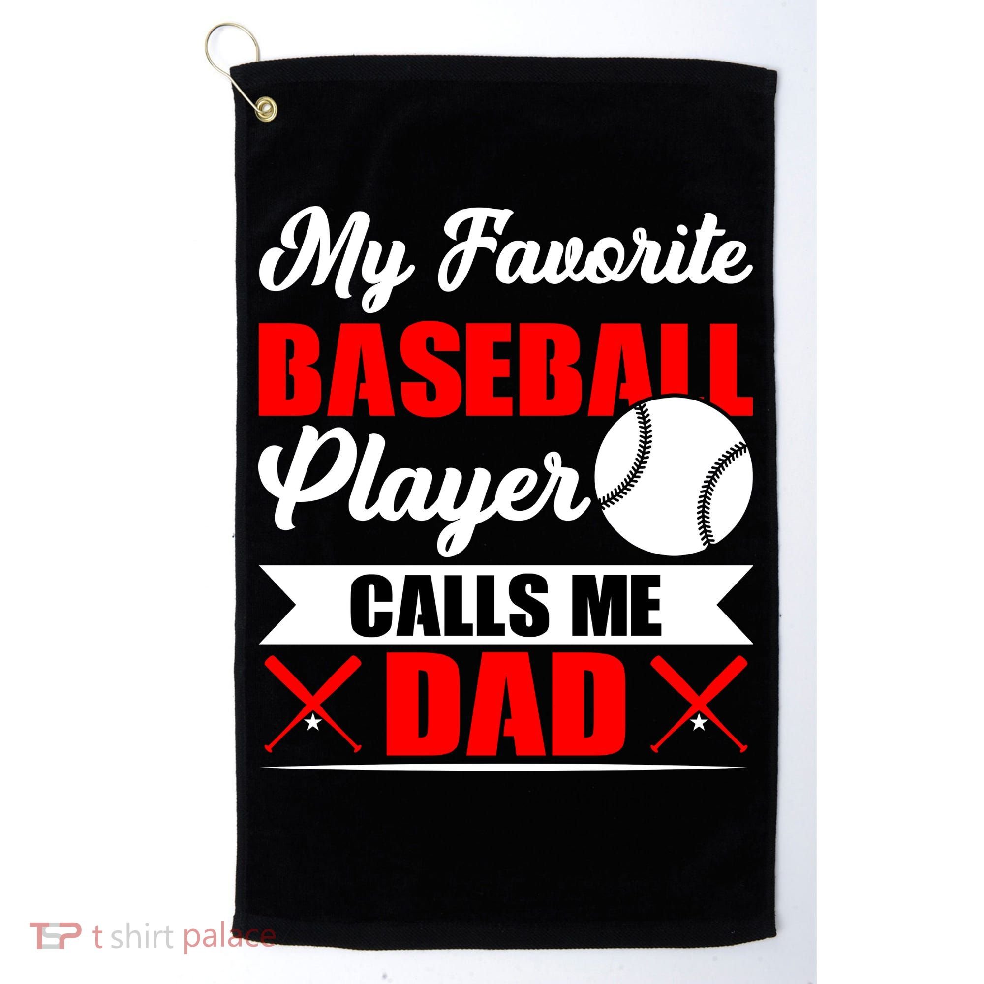 My Favorite Baseball Player Calls Me Dad Funny Baseball Dad Golf Towel