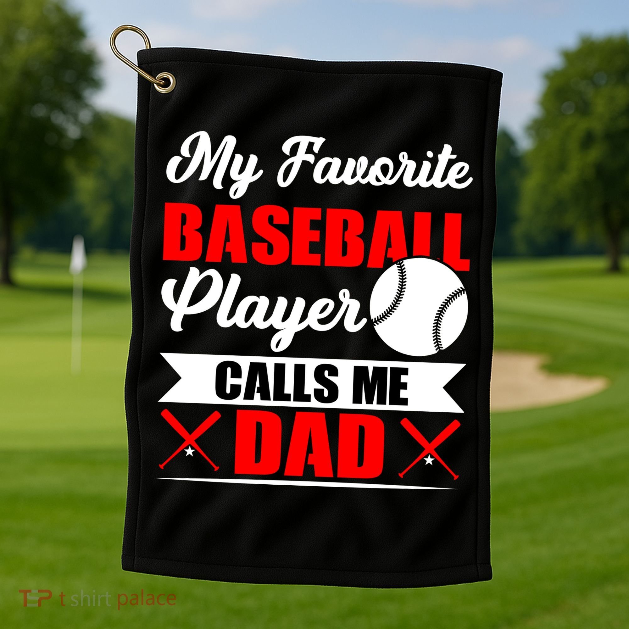 My Favorite Baseball Player Calls Me Dad Funny Baseball Dad Golf Towel