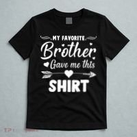 My Favorite Brother Gave Me This Shirt T-Shirt thumb 5