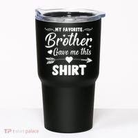 My Favorite Brother Gave Me This Shirt Tumbler thumb 0