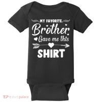 My Favorite Brother Gave Me This Shirt Baby Bodysuit thumb 0