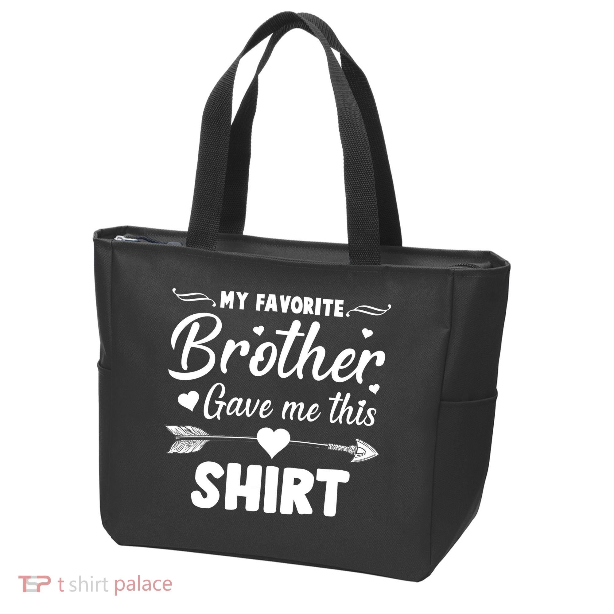 My Favorite Brother Gave Me This Shirt Tote Bag