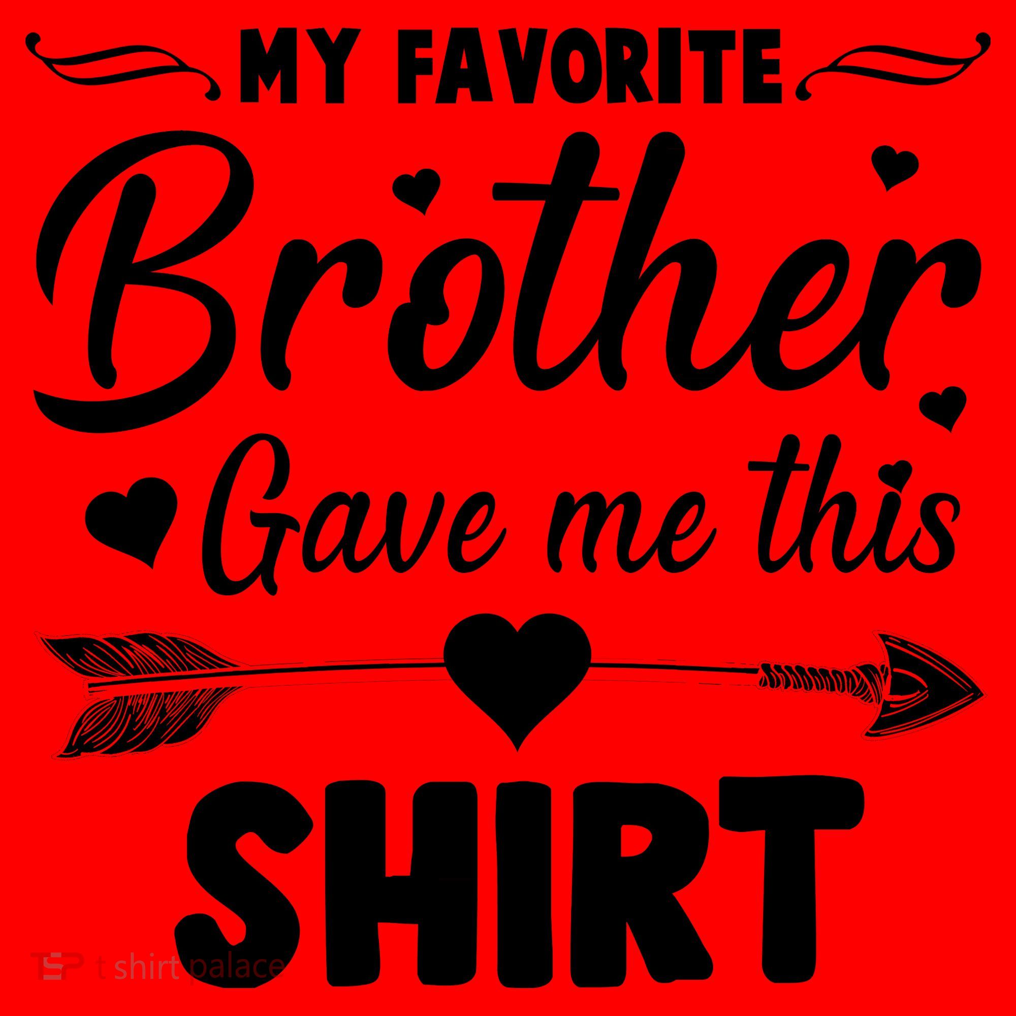 My Favorite Brother Gave Me This Shirt Santa Hat