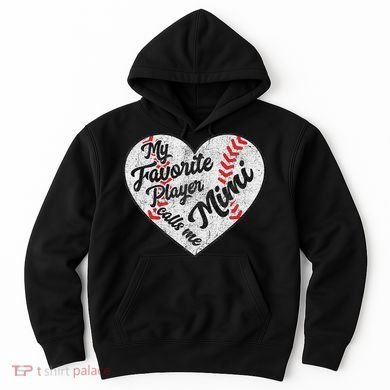 My Favorite Baseball Player Calls Me Mimi Baseball Hoodie