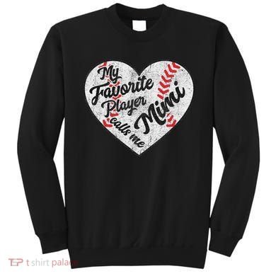 My Favorite Baseball Player Calls Me Mimi Baseball Sweatshirt