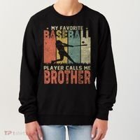 My Favorite Baseball Player Calls Me Brother Funny Baseball Gift Women's Sweatshirt thumb 0