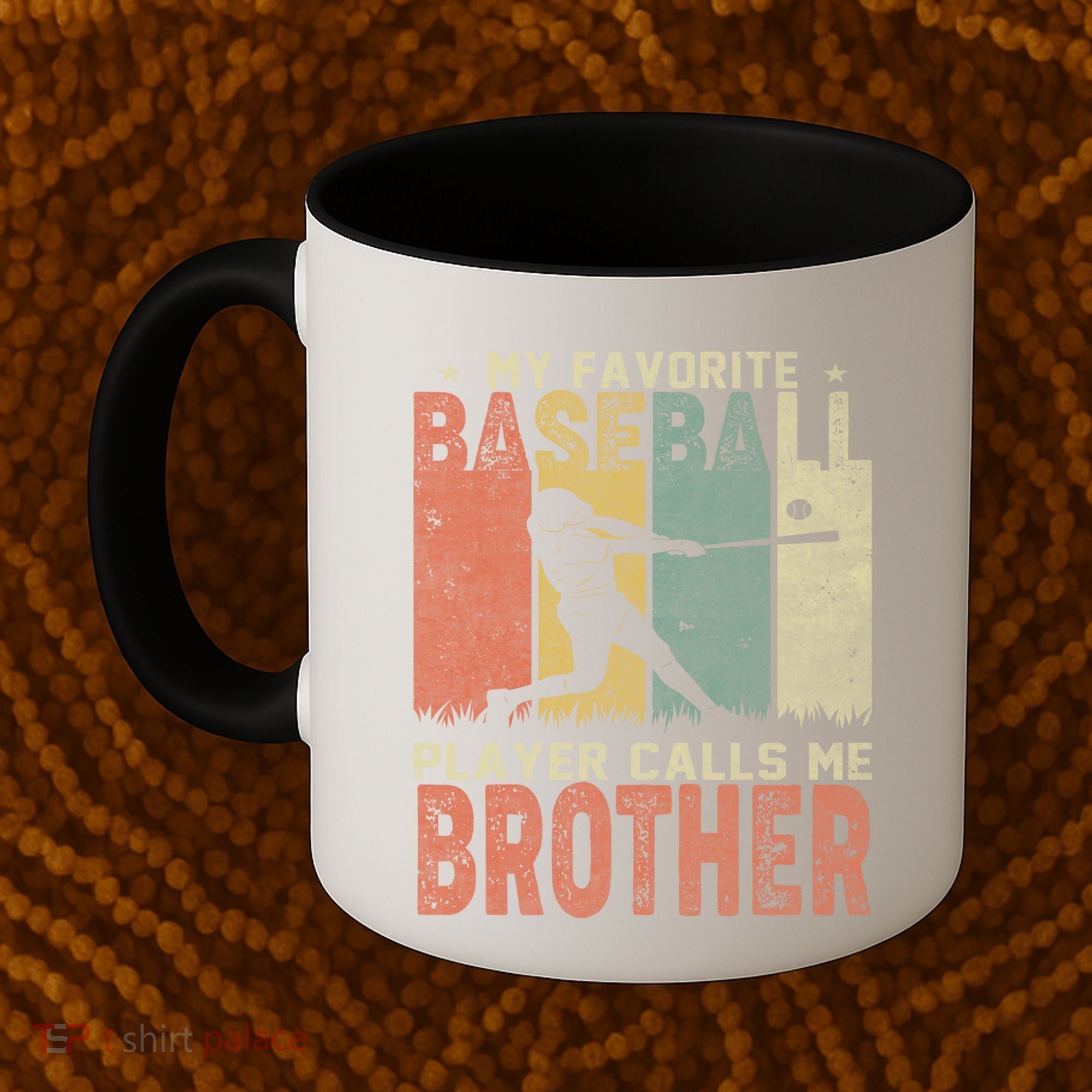My Favorite Baseball Player Calls Me Brother Funny Baseball Gift Coffee Mug