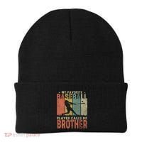 My Favorite Baseball Player Calls Me Brother Funny Baseball Gift Beanie thumb 0