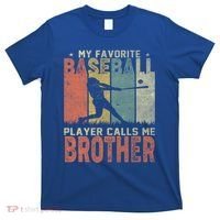 My Favorite Baseball Player Calls Me Brother Funny Baseball Gift T-Shirt thumb 0
