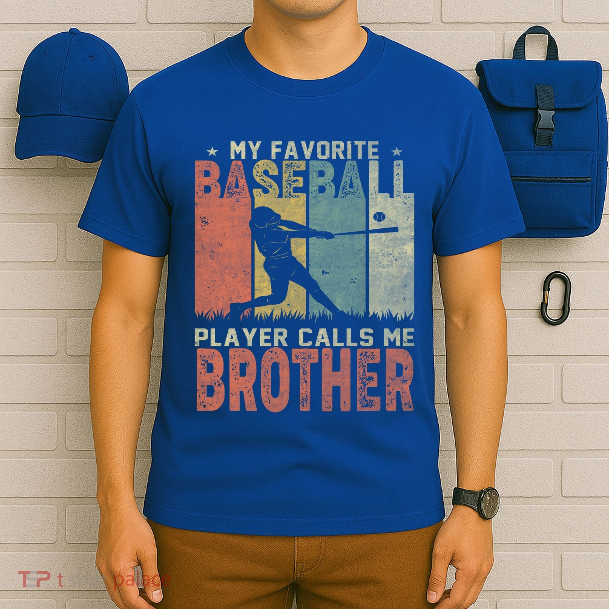 My Favorite Baseball Player Calls Me Brother Funny Baseball Gift T-Shirt