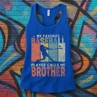 My Favorite Baseball Player Calls Me Brother Funny Baseball Gift Women's Tank Top thumb 3