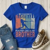 My Favorite Baseball Player Calls Me Brother Funny Baseball Gift Women's T-Shirt thumb 3