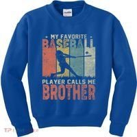 My Favorite Baseball Player Calls Me Brother Funny Baseball Gift Kids Sweatshirt thumb 0