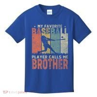 My Favorite Baseball Player Calls Me Brother Funny Baseball Gift Kids T-Shirt thumb 0