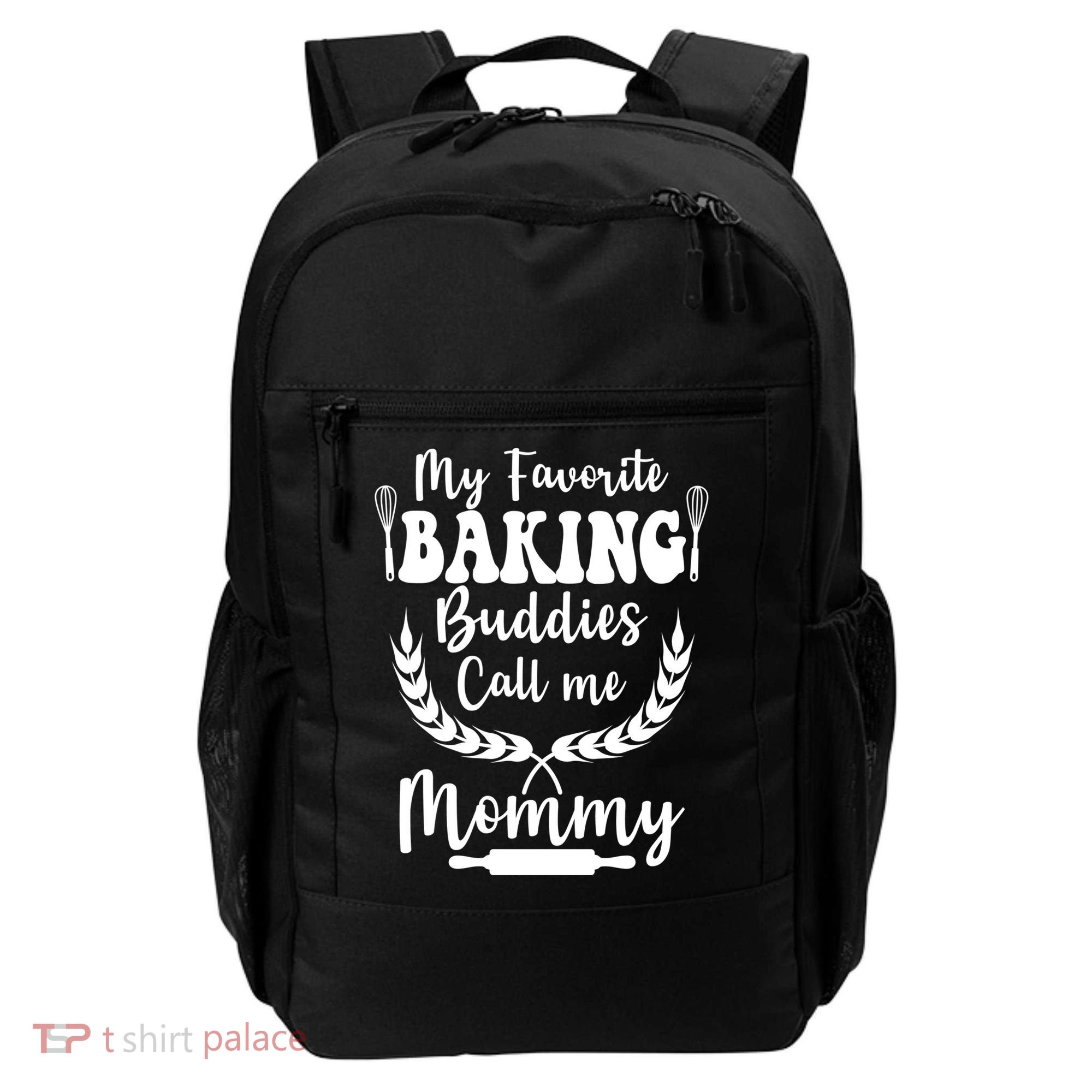 My Favorite Baking Buddies Call Me Mommy Funny Baker Cooking Cute Gift Backpack