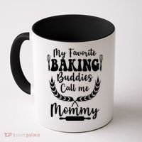 My Favorite Baking Buddies Call Me Mommy Funny Baker Cooking Cute Gift Coffee Mug thumb 0