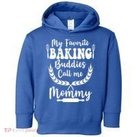 My Favorite Baking Buddies Call Me Mommy Funny Baker Cooking Cute Gift Toddler Hoodie thumb 0