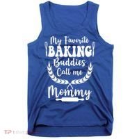 My Favorite Baking Buddies Call Me Mommy Funny Baker Cooking Cute Gift Tank Top thumb 0