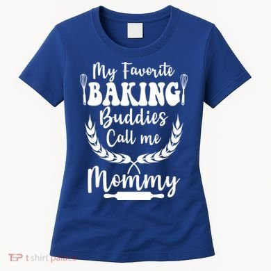 My Favorite Baking Buddies Call Me Mommy Funny Baker Cooking Cute Gift Women's T-Shirt