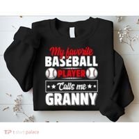 My Favorite Baseball Player Calls Me Granny Mother's Day Sweatshirt thumb 2