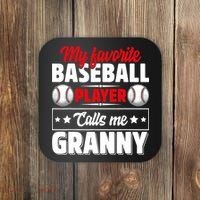 My Favorite Baseball Player Calls Me Granny Mother's Day Coaster thumb 0