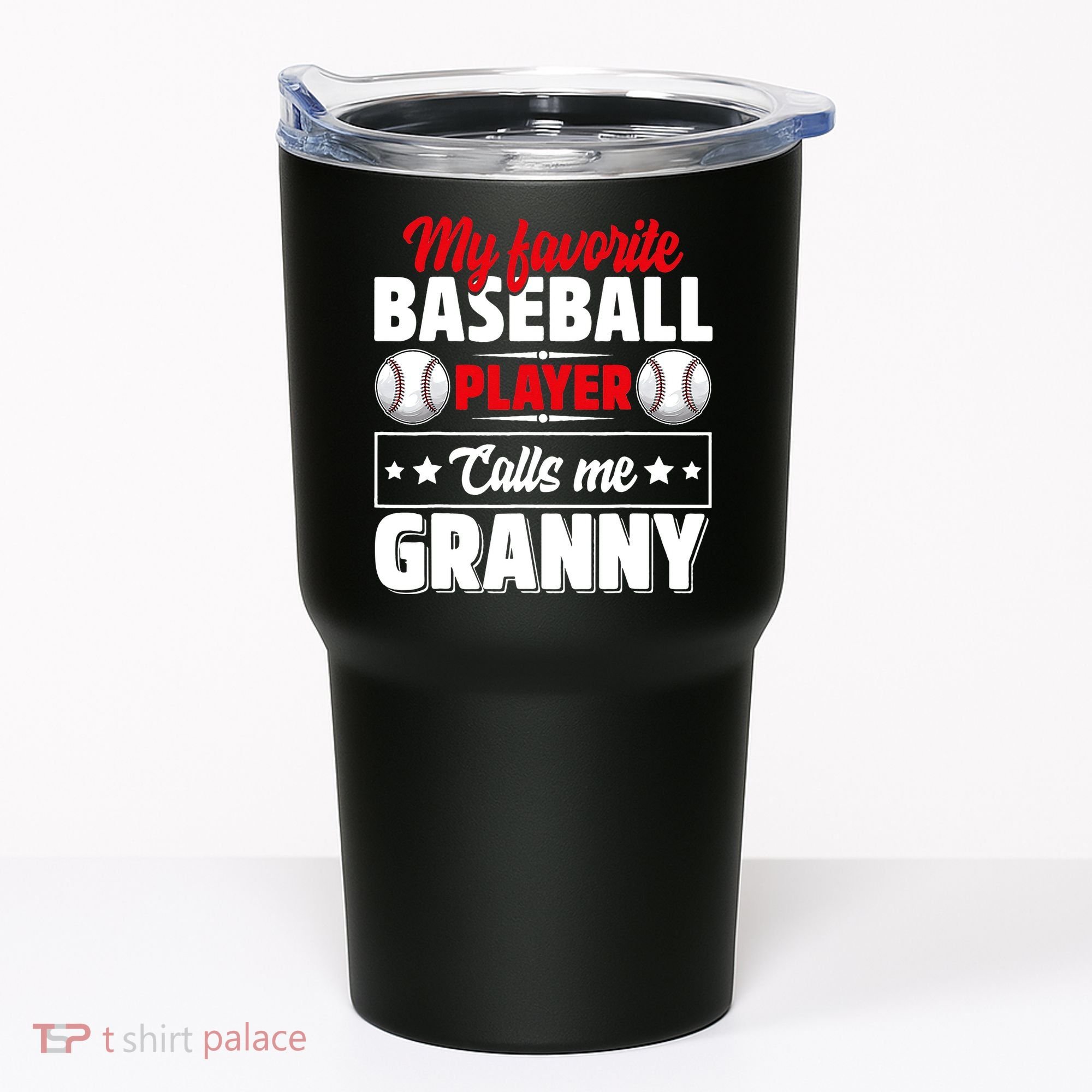 My Favorite Baseball Player Calls Me Granny Mother's Day Tumbler