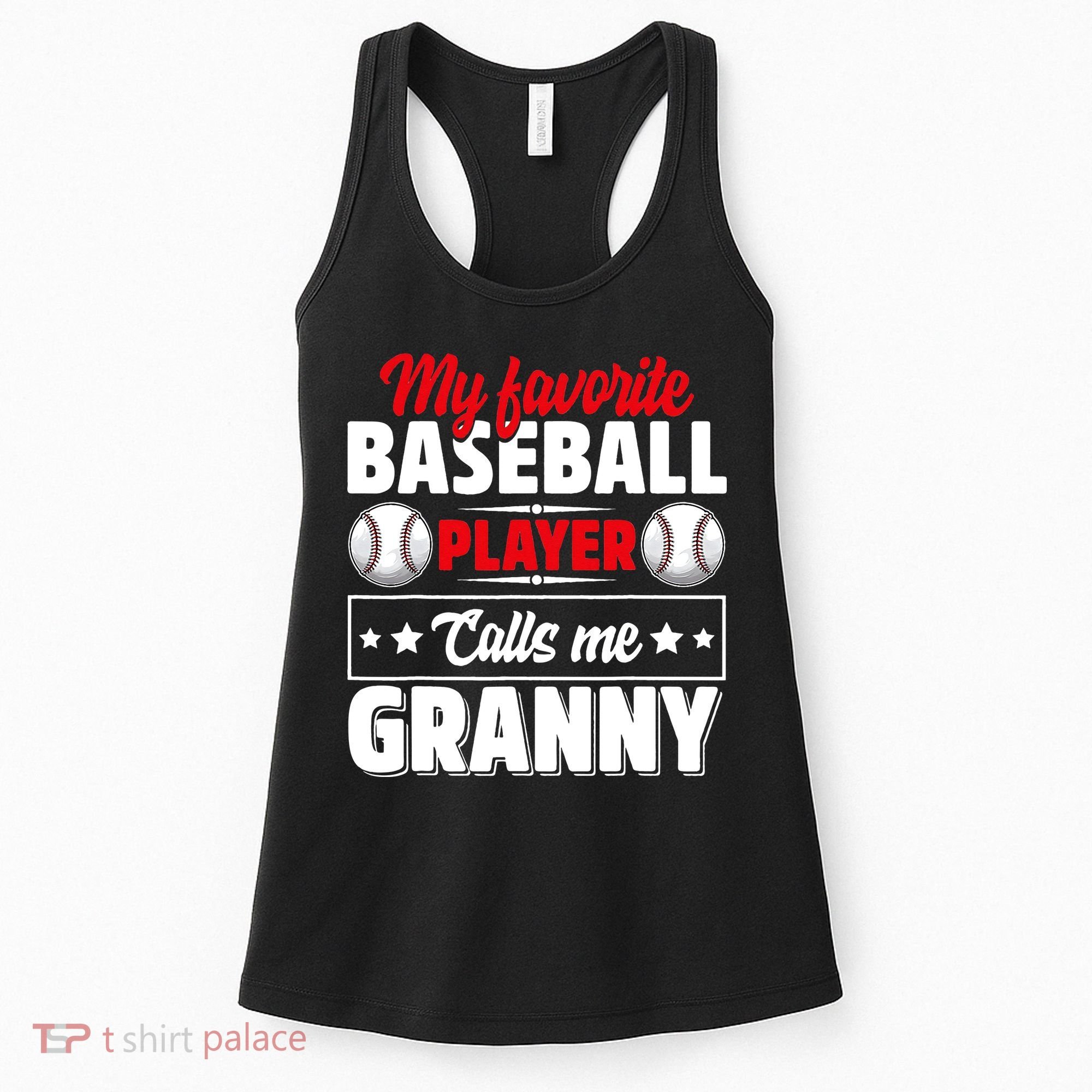 My Favorite Baseball Player Calls Me Granny Mother's Day Women's Tank Top