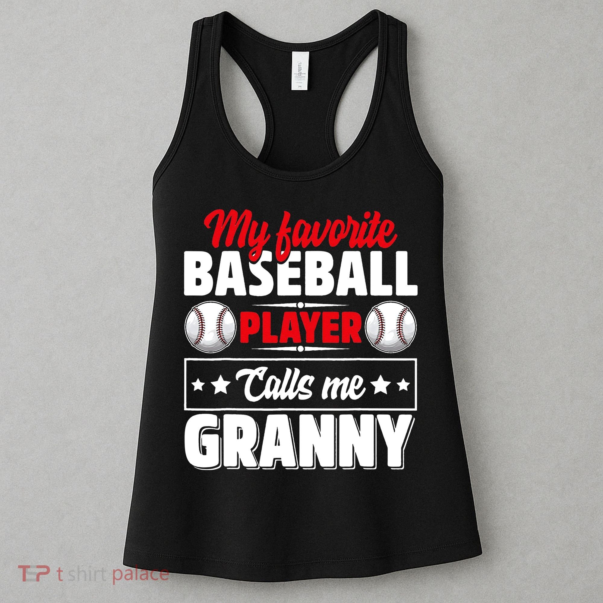 My Favorite Baseball Player Calls Me Granny Mother's Day Women's Tank Top