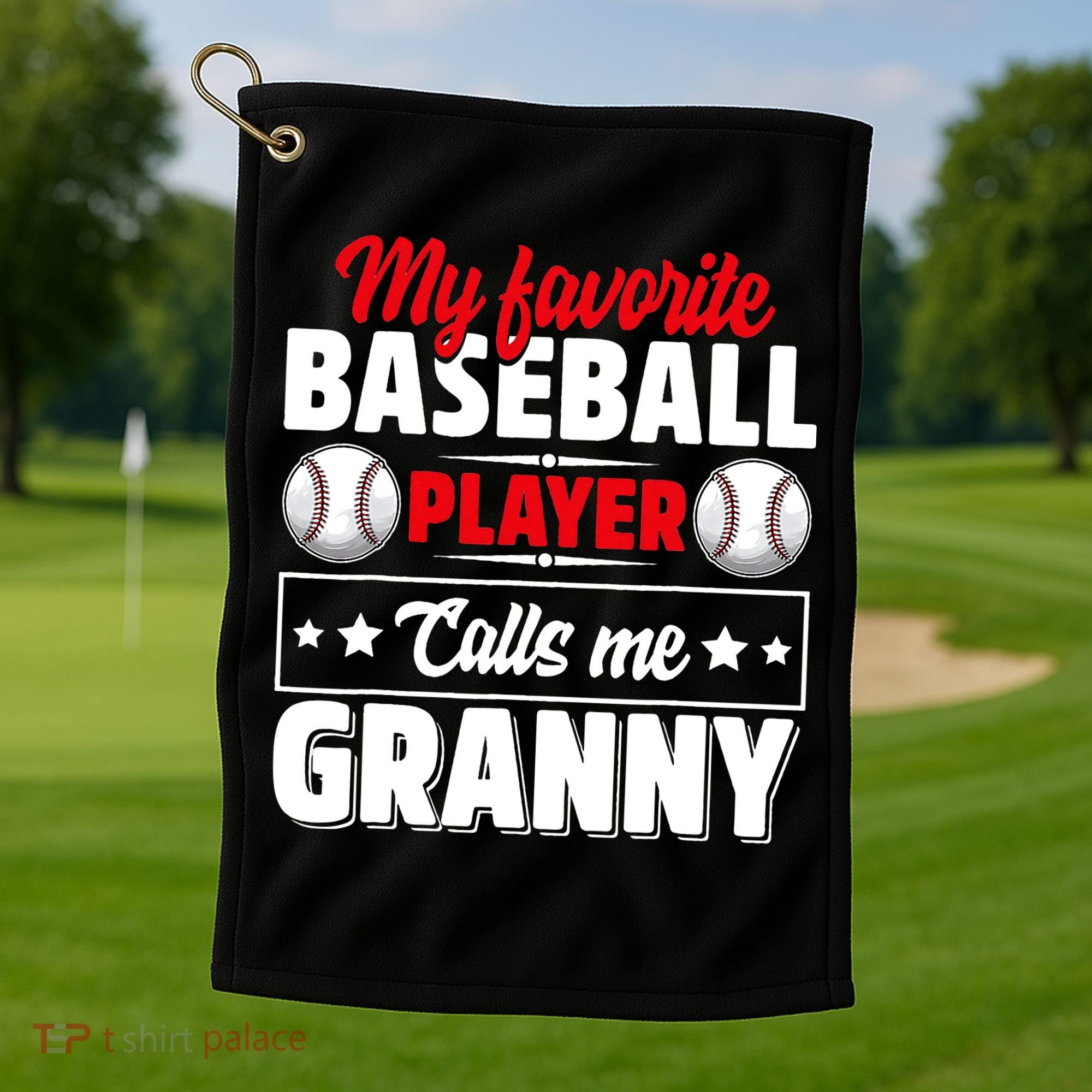 My Favorite Baseball Player Calls Me Granny Mother's Day Golf Towel