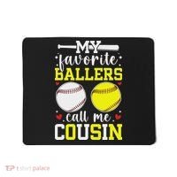 My Favorite Ballers Call Me Cousin Baseball Softball Cousin Mousepad thumb 0