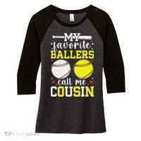 My Favorite Ballers Call Me Cousin Baseball Softball Cousin Women's Tri-Blend 3/4-Sleeve Raglan Shirt thumb 0