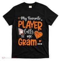 My Favorite Basketball Player Calls Me Gram T-Shirt thumb 0