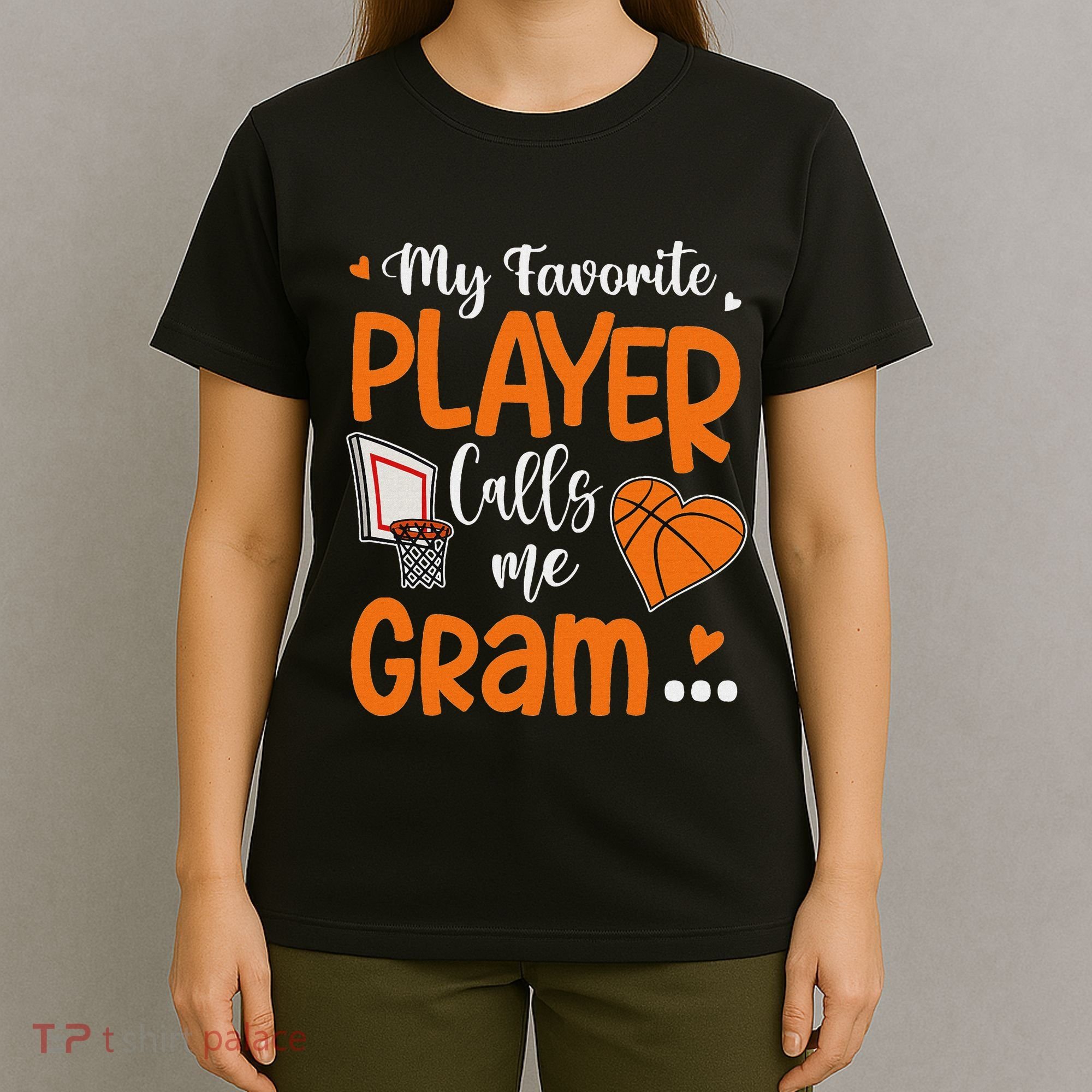 My Favorite Basketball Player Calls Me Gram T-Shirt