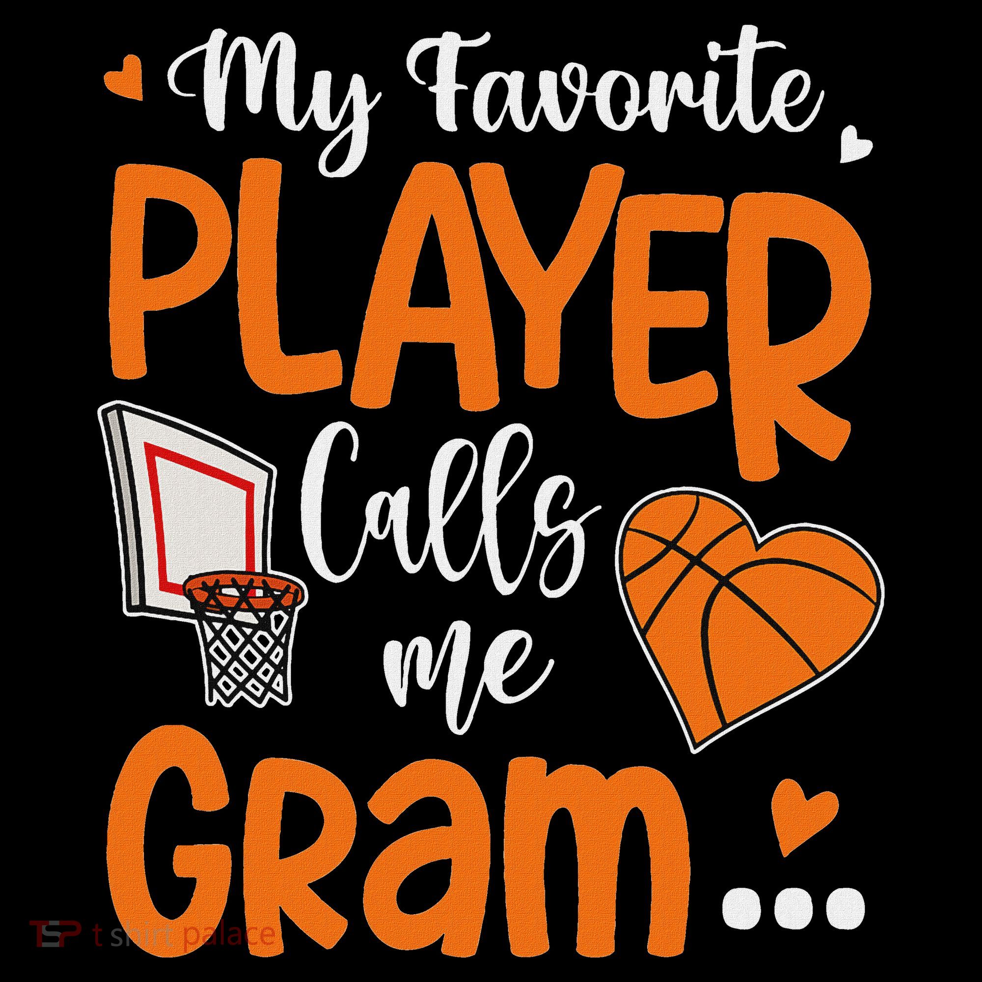 My Favorite Basketball Player Calls Me Gram Women's Hoodie
