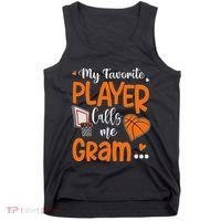 My Favorite Basketball Player Calls Me Gram Tank Top thumb 0