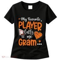 My Favorite Basketball Player Calls Me Gram Women's T-Shirt thumb 0