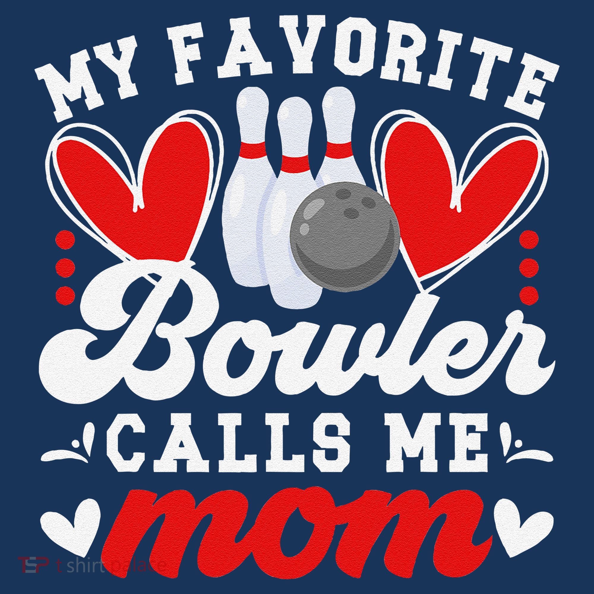 My Favorite Bowler Calls Me Mom Of A Bowler Mama Bowling Mom Hoodie